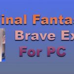 Final-Fantasy-Brave-Exvius-For-PC